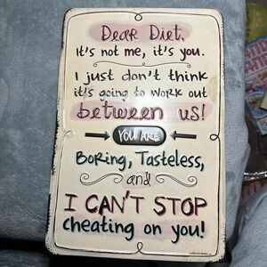 Dear Diet….Humor sign‎ metal